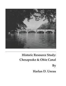 Paperback Historic Resource Study: Chesapeake and Ohio Canal Book