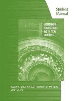 Paperback Student Manual for Zastrow/Kirst-Ashman's Understanding Human Behavior and the Social Environment, 8th Book