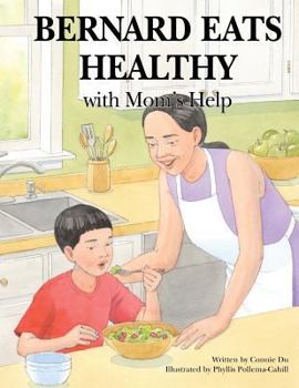 Paperback Bernard Eats Healthy: With Mom's Help Book