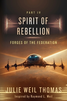 Paperback Forges of the Federation: Part IV: Spirit of Rebellion Book