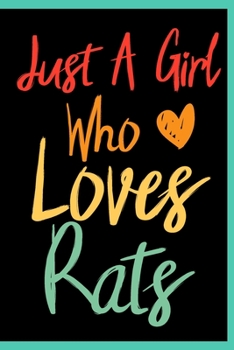 Just A Girl Who Loves Rats: Animal Shelters or Rescues Adoption Notebook Flower Wide Ruled Lined Journal 6x9 Inch ( Legal ruled ) Family Gift Idea Mom Women Girls Teen or Kids in Holidays - Cute Cover