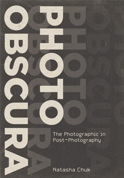 Paperback Photo Obscura: The Photographic in Post-Photography Book