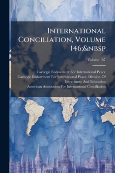 Paperback International Conciliation, Volume 146; Volume 157 Book