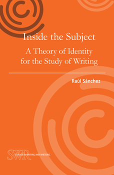 Paperback Inside the Subject: A Theory of Identity for the Study of Writing Book