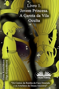 Paperback Livro 1: A Jovem Princesa. A Garota da Vila Oculta [Portuguese] Book