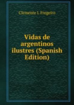 Paperback Vidas De Argentinos Ilustres Spanish ed [Spanish] Book