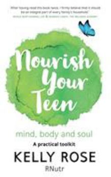 Paperback Nourish Your Teen: Mind, Body and Soul Book