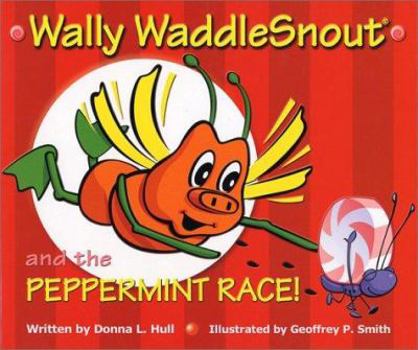 Hardcover Wally WaddleSnout and the Peppermint Race! Book