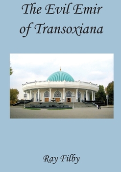 Paperback The Evil Emir of Transoxiana Book