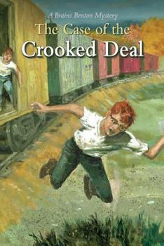Paperback The Case of the Crooked Deal: A Brains Benton Mystery Book