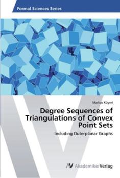 Paperback Degree Sequences of Triangulations of Convex Point Sets Book