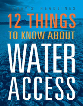 Library Binding 12 Things to Know about Water Access Book