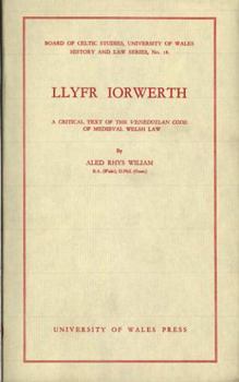 Hardcover Llyfr Iorwerth: A Critical Text of the Venedotian Code of Welsh Mediaeval Law Book