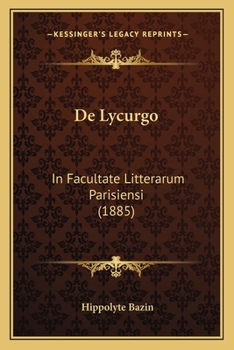 Paperback De Lycurgo: In Facultate Litterarum Parisiensi (1885) [Latin] Book