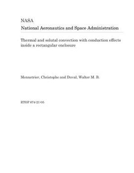 Paperback Thermal and Solutal Convection with Conduction Effects Inside a Rectangular Enclosure Book