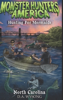 MONSTER HUNTERS OF AMERICA - HUNTING FOR MERMAIDS - NORTH CAROLINA