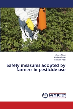 Paperback Safety measures adopted by farmers in pesticide use Book