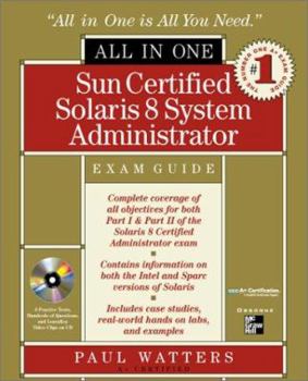 Hardcover Sun Certified Solaris 8 System Administrator All- In-One Exam Guide [With CDROM] Book