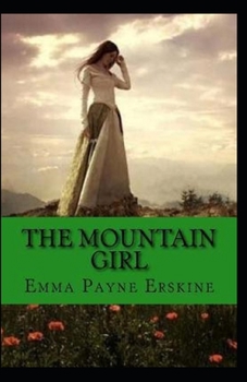 The Mountain Girl Illustrated