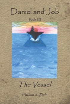 Paperback Daniel and Job, Book III: The Vessel Volume 3 Book