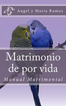 Paperback Matrimonio de por vida: Manual Matrimonial [Spanish] Book