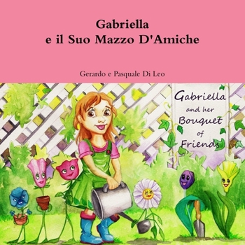 Paperback Gabriella e il Suo Mazzo D' Amiche [Italian] Book