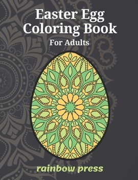 Paperback Easter Egg Coloring Book for Adults: Unique mandala designs that help to focus, relax and relieve stress. Ideal as a holiday gift for teens and adults Book