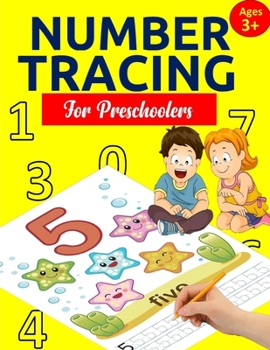 Paperback Number Tracing Book for Preschoolers: Number Tracing Books for kids ages 3-5: Number Writing Practice, Number Tracing Practice, Number Tracing for Kin Book