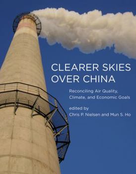 Hardcover Clearer Skies Over China: Reconciling Air Quality, Climate, and Economic Goals Book