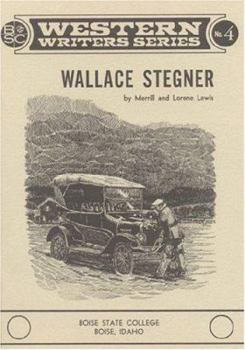 Wallace Stegner (Western Writers Series, No 4) - Book #4 of the BSU Western Writers Series