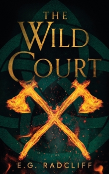 The Wild Court: A Celtic Fae Inspired Fantasy Novel - Book #3 of the Coming of Áed
