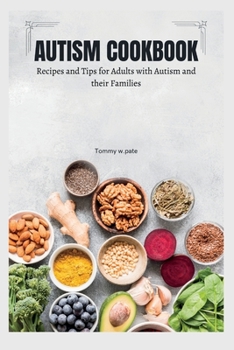 Paperback Autism Cookbook: Recipes and Tips for Adults with Autism and their Families Book