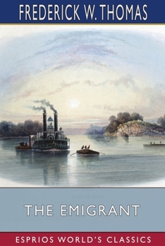 Paperback The Emigrant (Esprios Classics): or, Reflections While Descending the Ohio Book