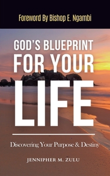 Paperback God's Blueprint For Your Life: Discovering Your Purpose & Destiny Book