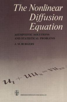 Paperback The Nonlinear Diffusion Equation: Asymptotic Solutions and Statistical Problems Book