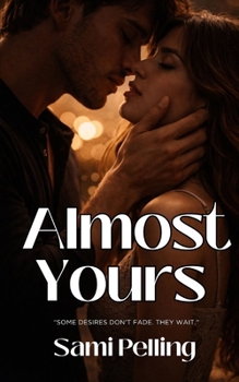 Paperback Almost Yours: A Second Chance Romance Book