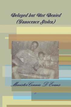 Paperback Delayed but Not Denied (Innocence Stolen) Book