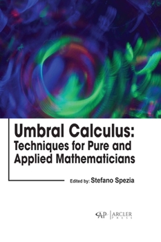 Hardcover Umbral Calculus: Techniques for Pure and Applied Mathematicians Book