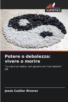 Paperback Potere o debolezza: vivere o morire [Italian] Book