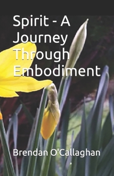 Paperback Spirit - A Journey Through Embodiment Book