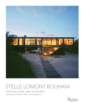 Hardcover Stelle Lomont Rouhani: Architecture and Interiors Book