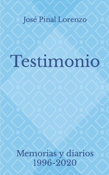 Paperback Testimonio: Memorias y diarios 1996-2020 [Spanish] Book