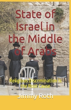 Paperback State of Israel in the Middle of Arabs: Religious Discrmination is the Root Cause Book