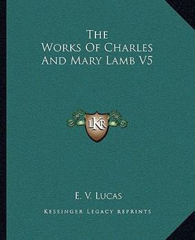 Paperback The Works Of Charles And Mary Lamb V5 Book