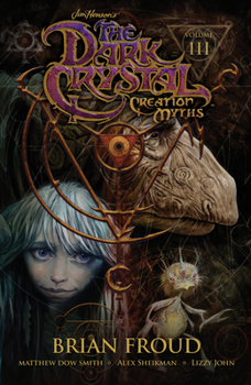 Paperback Jim Henson's the Dark Crystal: Creation Myths Vol. 3 Book