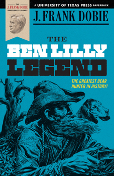 Paperback The Ben Lilly Legend Book
