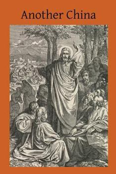 Paperback Another China: Notes on the Celestial Empire As Viewed by a Catholic Bishop Book