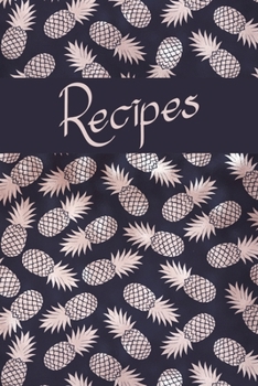 Paperback Recipes: Blank Cookbook To Write In To Create Your Own Personalized Recipe Collection: Bonus Recipe Research Log: Rose Gold Pin Book