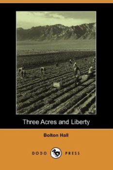 Paperback Three Acres and Liberty (Dodo Press) Book