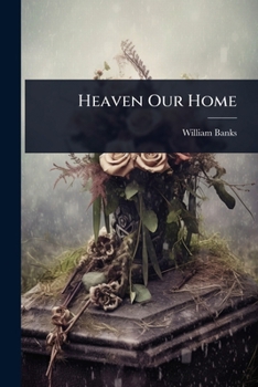Paperback Heaven Our Home Book